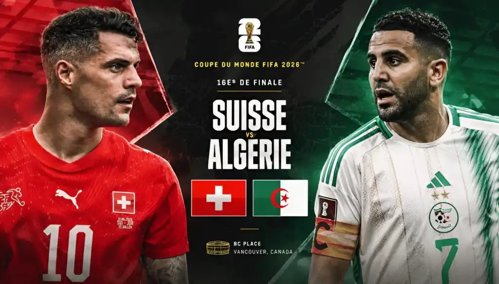 كاس العالم 2026: الجزائر في مواجهة سويسرا من اجل مكان في الدور ثمن النهائي